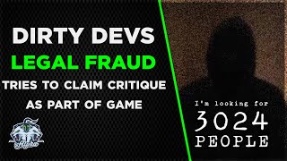 Dirty Devs quotIm Looking for 3024 Peoplequot Commits FRAUD Tries to Claim I am part of the game [upl. by Maxa]