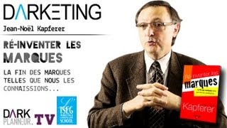 Darketing S04E06  « Reinventer les Marques » avec JeanNoël Kapferer [upl. by Sokim]