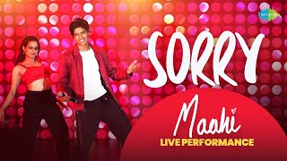 Sorry  Live Performance  Maahi [upl. by Eniamahs]