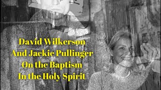 David Wilkerson and Jackie Pullinger on the Baptism in the Spirit [upl. by Ermey188]