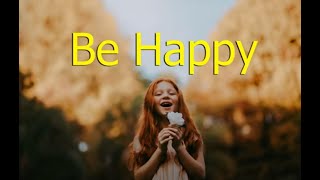 Be Happy Inspirational Poem to Promote Happiness  Motivational words to inspire your day [upl. by Cenac868]