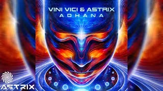 Vini Vici amp Astrix  Adhana [upl. by Idel]