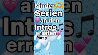 Kinderserien an den Intros erraten Part 3✨ [upl. by Ahsitneuq]