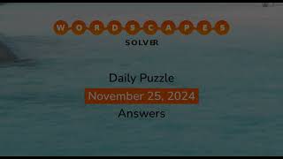 WordScapes November 25 2024 Answers [upl. by Mandi392]