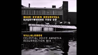 Mari Kvien Brunvoll  Everywhere You Go Villalobos Celestial Voice Resurrection Mix [upl. by Jardena]