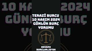 Terazi Burcu 10 Kasım 2024 Günlük Burç Yorumu burçyorumları astroloji burclario teraziburcu [upl. by Eelirrem]