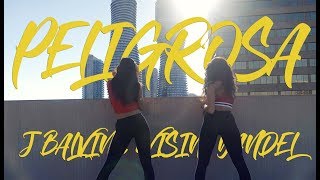 PELIGROSA  J BALVIN WISIN YANDEL STEF WILLIAMS REGGAETON CLASS CHOREOGRAPHY [upl. by Onidranreb]