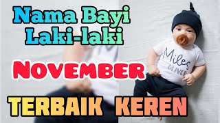 kelahiran November part 5 31 Referensi NAMA BAYI LAKI LAKI lahir bulan November [upl. by Inilahs]