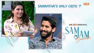 Samanthas only Critic❤️‍🔥 aha videoIN 📺  Naga Chaitanya Samantha  Sam Jam on aha [upl. by Jedthus258]