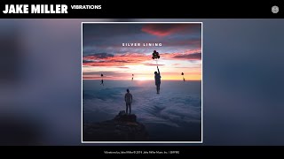 Jake Miller  Vibrations Audio [upl. by Harrad]