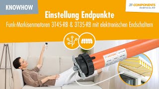 Einstellung Endpunkte FunkMarkisenmotoren 3T45RB mit elektronischen Endschaltern [upl. by Ynafetse613]