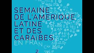 Semaine de l’Amérique latine et des Caraïbes du 25 mai au 10 juin 2018 [upl. by Hewie]