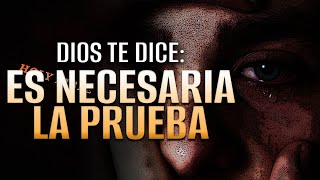 ESCUCHA lo que Dios te dice Es necesaria la PRUEBA 🙏 [upl. by Nereus]