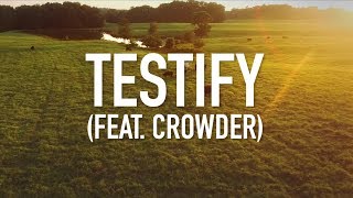 Testify feat Crowder  Lyric Video Social Club Misfits [upl. by Melia]