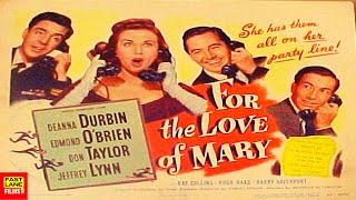 For the Love of Mary 1948 720p  COMEDY MUSIC FILM  Deanna Durbin Edmond OBrien Don Taylor [upl. by Elatsyrk]