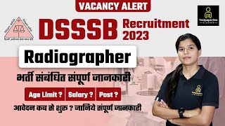 DSSSB Radiographer Recruitment 2023 Radiographer  Syllabus Age Qualification Exam Full Details [upl. by Nevet]