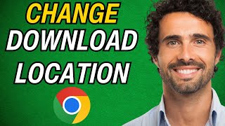 How To Change Google Chrome Download Location 2024 [upl. by Pryce]