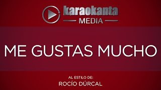 Karaokanta  Rocío Dúrcal  Me gustas mucho   Sin Sellos [upl. by Aniad]