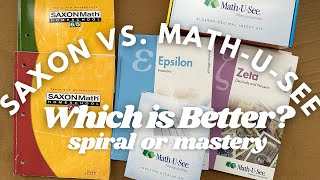 SAXON MATH 65 amp 76 VS MATH U SEE EPSILON amp ZETA REVIEW SPIRAL VS MASTERY MATH CURRICULUM [upl. by Ofloda857]