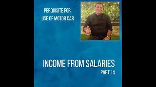 Perquisites Motor Car Use of Motor Car Car Usage Salary Income Valuation rules [upl. by Esilrac]