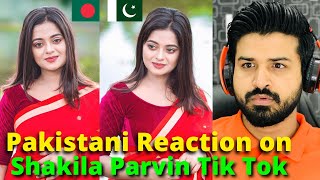 Pakistani Reacts on Bangladesh  Shakila Parvin TIK TOK VIDEOS  Reaction Vlogger [upl. by Manoop]