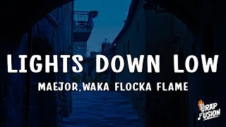 Maejor  Lights Down Low Lyrics ft Waka Flocka Flame [upl. by Llertnov]