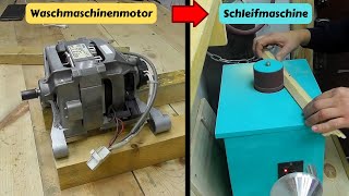 DIY Aus Waschmaschinenmotor eine Schleifmaschine bauen 🛠 [upl. by Ramed]