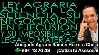 Ley Agraria Art 191 la sentencia su negociación en ejecución y su imposibilidad legal o material [upl. by Laehplar]