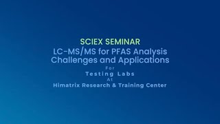 Customer Seminar “LCMSMS for PFAS Analysis Challenges and Applications” held at Himatrix [upl. by Basir]