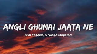 Angli Ghumai Jaata Ne Bhen De Takke  Biru Kataria amp Sweta Chauhan Lyrics  Lyrical Bam Panjabi [upl. by Navlys]