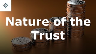 Nature of the Trust  Law of Trusts [upl. by Gargan969]