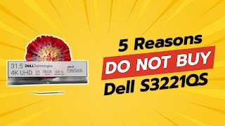 DONT BUY Dell S3221QS BEFORE WATCHING THIS VIDEO 5 Reasons [upl. by Turoff810]