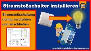 ➤ TASTERSCHALTUNG ANSCHLIEßEN ➤ STROMSTOßSCHALTER ➤ STROMSTOßSCHALTUNG ➤ ELEKTROINSTALLATION ✔ [upl. by Nwadrebma83]