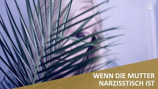 Wenn die Mutter narzisstisch ist  Podcast 80 [upl. by Gideon282]