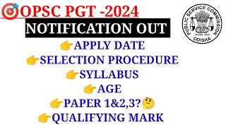 OPSC PGT 2024  NOTIFICATION OUT SYLLABUS SELECTION PROCEDURE PAPER 12amp3  PREPARATION [upl. by Leor199]