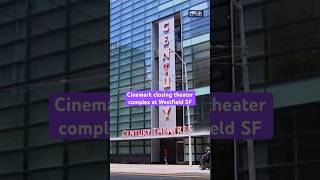 Cinemark closing theater complex at Westfield sanfrancisco • bayarea centurytheatres [upl. by Harriman45]