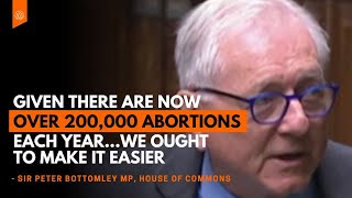 “Given there are now over 200000 abortions each year…we ought to make it easier”  Peter Bottomley [upl. by Milson]