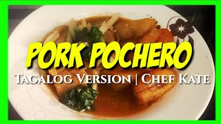 POCHERO TAGALOG  FILIPINO CUISINE  CHEF KATE  EASY TO COOK [upl. by Kutzer260]