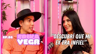 Hablemos De Tal Ep 86  “CHISME ERIKA VEGA DESCUBRÍ QUE MI EX ERA INFIEL ”  UnTalFredo [upl. by Jennette]