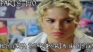 Rebelde Brasil  História de Roberta amp Diego COMPLETA  Parte 190 [upl. by Tortosa]