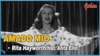 Rita Hayworthfeat Anita Ellis  Amado Mio from quotGildaquot 1946 [upl. by Eelek598]