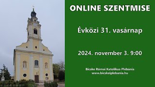 Élő szentmise  2024 november 3 Évközi 31 Vasárnap  Szentháromság Templom Bicske [upl. by Coop]