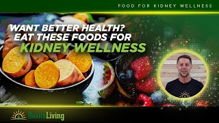 Want Better Health Eat These Foods for Kidney Wellness [upl. by Aramaj116]