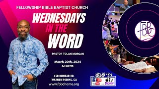 Wednesdays In The Word at Fellowship Bible Baptist Church March 20 2024 [upl. by Levitus]