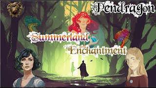 5021 Pendragon  Summerland Enchantment  Heirs [upl. by Alyk133]