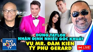 LIVE Dũng Taylor nhận định nhiều góc khuất vụ Mr Đàm kiện tỷ phú Gerard đòi bồi thường thương tích [upl. by Esela]