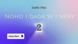 NOHO I DADA SY I NENY 2 Tantara lava Radio Plus [upl. by Salman5]