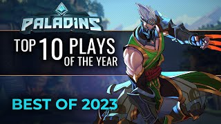 Paladins  Top 10 Plays  Best of 2023 [upl. by Nellir]