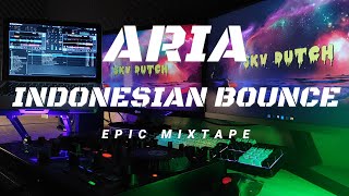 Aria Indonesian Bounce  THE BEST REMIX MIXTAPE [upl. by Tram]