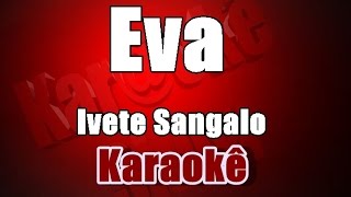 Eva  Ivete Sangalo  Karaoke [upl. by Merell15]